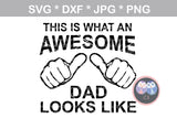 Awesome Dad, Fathers Day, Honor, fists, thumbs, 2 styles included, digital download, SVG, DXF, cut file, personal, commercial, use with Silhouette Cameo, Cricut and Die Cutting Machines