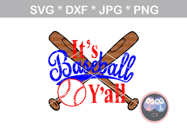 Its baseball Yall, baseball, bat, ball, digital download, SVG, DXF, cut file, personal, commercial, use with Silhouette Cameo, Cricut and Die Cutting Machines