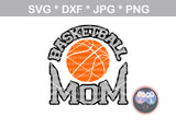 Basketball Mom, ball, basketball, digital download, SVG, DXF, cut file, personal, commercial, use with Silhouette Cameo, Cricut and Die Cutting Machines