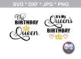 Birthday Queen, My Queens Birthday, crown, heart, digital download, SVG, DXF, cut file, personal, commercial, use with Silhouette Cameo, Cricut and Die Cutting Machines