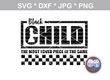 Black King, Queen, Child, saying, chess, digital download, SVG, DXF, cut file, personal, commercial, use with Silhouette Cameo, Cricut and Die Cutting Machines