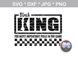 Black King, Queen, Child, saying, chess, digital download, SVG, DXF, cut file, personal, commercial, use with Silhouette Cameo, Cricut and Die Cutting Machines
