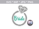 Bride, Bride To Be, wedding ring, diamond, wedding, marriage, digital download, SVG, DXF, cut file, personal, commercial, use with Silhouette Cameo, Cricut and Die Cutting Machines