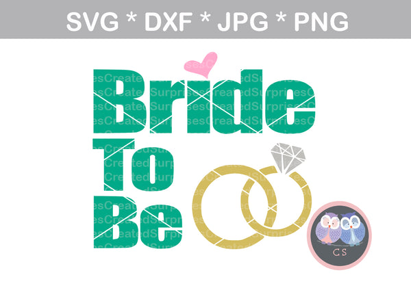 Bride To Be, wedding ring, diamond, wedding, marriage, digital download, SVG, DXF, cut file, personal, commercial, use with Silhouette Cameo, Cricut and Die Cutting Machines