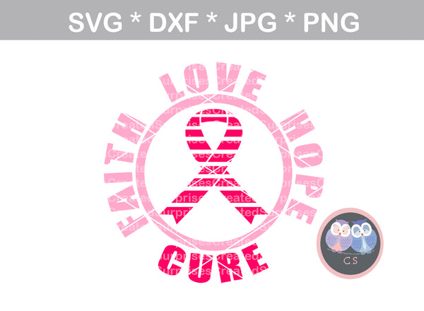 Faith, Love, Hope, Cure, Pink Ribbon, cancer awareness, digital download, SVG, DXF, cut file, personal, commercial, use with Silhouette Cameo, Cricut and Die Cutting Machines