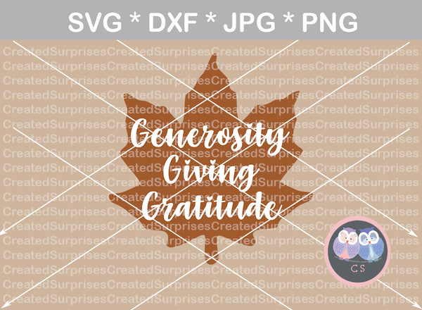 Generosity, Giving, Gratitude, Saying, Thankful, leaf, digital download, SVG, DXF, cut file, personal, commercial, use with Silhouette Cameo, Cricut and Die Cutting Machines