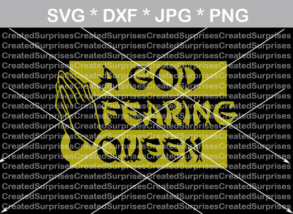 A GOD Fearing Queen, Faith, digital download, SVG, DXF, cut file, personal, commercial, use with Silhouette Cameo, Cricut and Die Cutting Machines