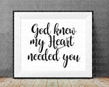 God knew my heart needed you, Faith, miracle, love, digital download, printable art, printable nursery sign