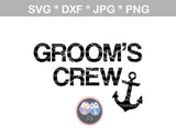 Groom, Grooms Crew, anchor, fun shirt labels, bachelor, wedding, digital download, SVG, DXF, cut file, personal, commercial, use with Silhouette Cameo, Cricut and Die Cutting Machines