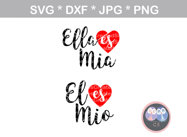 El es Mio, Ella es Mia, he is mine, she is mine, Hearts, love, digital download, SVG, DXF, cut file, personal, commercial, use with Silhouette Cameo, Cricut and Die Cutting Machines