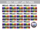 Hello, preschool, kinder, kindergarten, 1st-12th, grade, school, crayons, split crayons, digital download, SVG, DXF, cut file, personal, commercial, use with Silhouette Cameo, Cricut and Die Cutting Machines