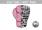 His/Her Fight is My/Our Fight, glove, awareness, digital download, SVG, DXF, cut file, personal, commercial, use with Silhouette Cameo, Cricut and Die Cutting Machines