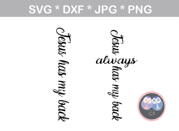 Jesus has my back, always, cross, faith, digital download, SVG, DXF, cut file, personal, commercial, use with Silhouette Cameo, Cricut and Die Cutting Machines