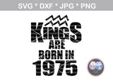 Kings are born in (All numbers Included), Aquarius zodiac, digital download, SVG, DXF, cut file, personal, commercial, use with Silhouette Cameo, Cricut and Die Cutting Machines