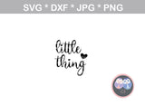 Little Things in Life, little thing, mommy and me, family, digital download, SVG, DXF, cut file, personal, commercial, use with Silhouette Cameo, Cricut and Die Cutting Machines