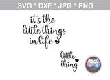Little Things in Life, little thing, mommy and me, family, digital download, SVG, DXF, cut file, personal, commercial, use with Silhouette Cameo, Cricut and Die Cutting Machines