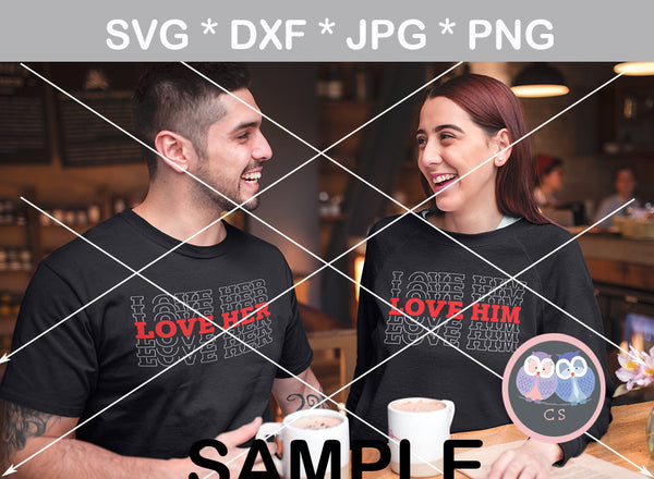 Love Him, Love Her, Valentine, heart, couple, digital download, SVG, DXF, cut file, personal, commercial, use with Silhouette Cameo, Cricut and Die Cutting Machines