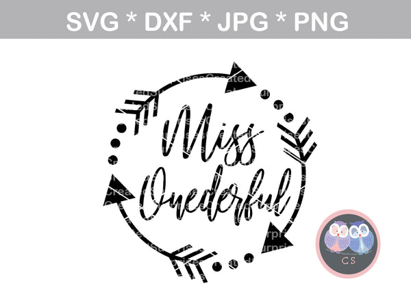 Miss Onederful, arrows, cute, baby, digital download, SVG, DXF, cut file, personal, commercial, use with Silhouette Cameo, Cricut and Die Cutting Machines
