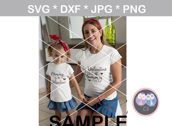 Mommy is my Valentine, Valentine calls me Mommy, heart, digital download, SVG, DXF, cut file, personal, commercial, use with Silhouette Cameo, Cricut and Die Cutting Machines