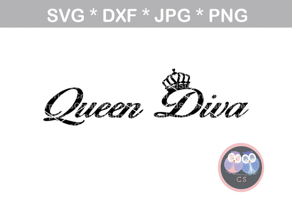 Queen Diva, crown, digital download, SVG, DXF, cut file, personal, commercial, use with Silhouette Cameo, Cricut and Die Cutting Machines