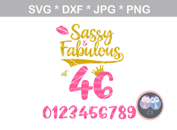 Sassy and Fabulous at (all numbers included), digital download, SVG, DXF, cut file, personal, commercial, use with Silhouette Cameo, Cricut and Die Cutting Machines