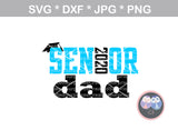 SENIOR, 2020, 20, mom, dad, graduate, digital download, SVG, DXF, cut file, personal, commercial, use with Silhouette Cameo, Cricut and Die Cutting Machines