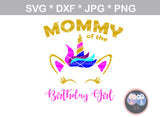 Mommy, Daddy, Grandma, Grandpa, of the Birthday girl, Unicorn face, horn, digital download, SVG, DXF, cut file, personal, commercial, use with Silhouette Cameo, Cricut and Die Cutting Machines