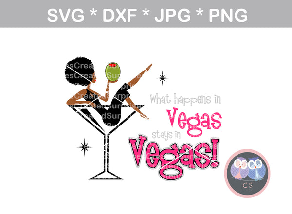 What Happens in Vegas, Martini glass, olive, black woman, girl, Diva woman, digital download, SVG, DXF, cut file, personal, commercial, use with Silhouette Cameo, Cricut and Die Cutting Machines