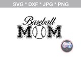 Baseball Mom, ball, baseball, digital download, SVG, DXF, cut file, personal, commercial, use with Silhouette Cameo, Cricut and Die Cutting Machines
