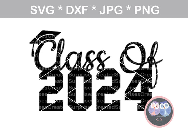 Class of 2024 24 graduate cap senior digital download SVG DXF cut file personal commercial Silhouette Cricut