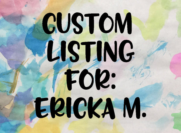 Custom Listing for Ericka (Believe in Yourself)