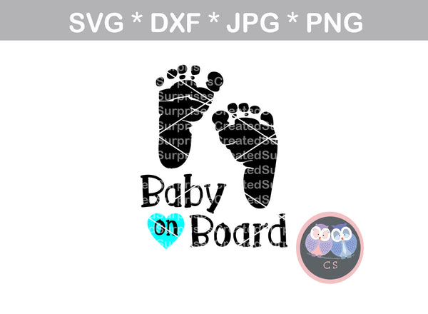 Baby on board, baby feet, heart, love, digital download, SVG, DXF, cut file, personal, commercial, use with Silhouette Cameo, Cricut and Die Cutting Machines