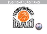 Basketball Dad, ball, basketball, digital download, SVG, DXF, cut file, personal, commercial, use with Silhouette Cameo, Cricut and Die Cutting Machines