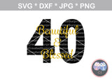 Beautiful and Blessed, interchangable age, woman, faith, digital download, SVG, DXF, cut file, personal, commercial, use with Silhouette Cameo, Cricut and Die Cutting Machines