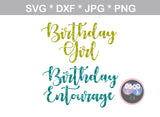 Birthday Girl, Birthday Entourage, Birthday, group, digital download, SVG, DXF, cut file, personal, commercial, use with Silhouette Cameo, Cricut and Die Cutting Machines