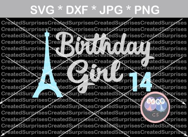 Birthday Girl, Birthday numbers, girl, Eiffel Tower, digital download, SVG, DXF, cut file, personal, commercial, use with Silhouette Cameo, Cricut and Die Cutting Machines