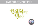 Birthday Girl, Birthday Entourage, Birthday, group, digital download, SVG, DXF, cut file, personal, commercial, use with Silhouette Cameo, Cricut and Die Cutting Machines