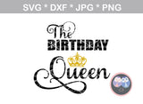 Birthday Queen, My Queens Birthday, crown, heart, digital download, SVG, DXF, cut file, personal, commercial, use with Silhouette Cameo, Cricut and Die Cutting Machines