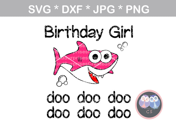 Birthday Girl, Baby Shark, bubbles, digital download, SVG, DXF, cut file, personal, commercial, use with Silhouette Cameo, Cricut and Die Cutting Machines