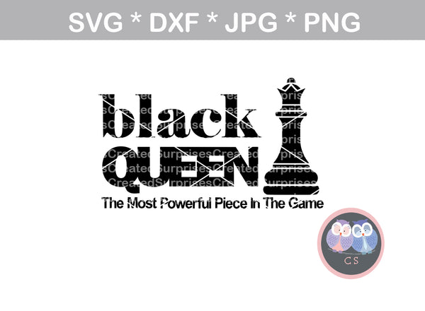 Black Queen, sassy saying, chess, digital download, SVG, DXF, cut file, personal, commercial, use with Silhouette Cameo, Cricut and Die Cutting Machines