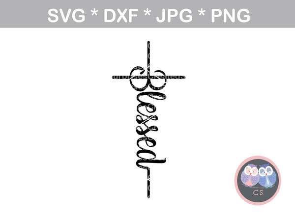 Blessed cross, grace, christian, faith, digital download, SVG, DXF, cut file, personal, commercial, use with Silhouette Cameo, Cricut and Die Cutting Machines