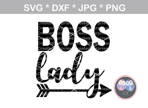 Boss Lady, arrow, inspiration, digital download, SVG, DXF, cut file, personal, commercial, use with Silhouette Cameo, Cricut and Die Cutting Machines