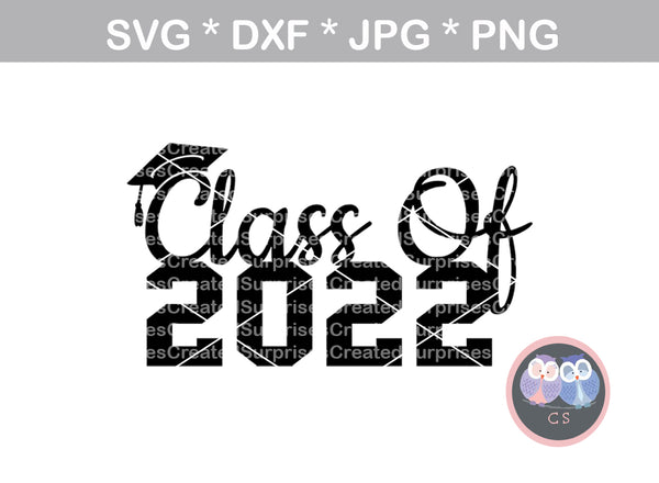 Class of 2022 22 graduate cap senior digital download SVG DXF cut file personal commercial Silhouette Cricut