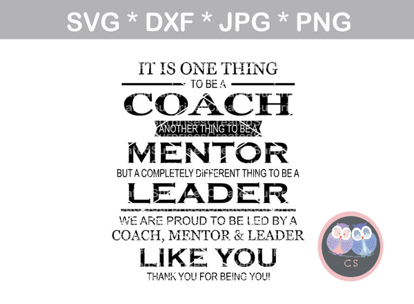 Coach, mentor, leader, quote, digital download, SVG, DXF, cut file, personal, commercial, use with Silhouette Cameo, Cricut and Die Cutting Machines