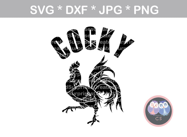 Cocky, Rooster, Funny, saying, digital download, SVG, DXF, cut file, personal, commercial, use with Silhouette Cameo, Cricut and Die Cutting Machines