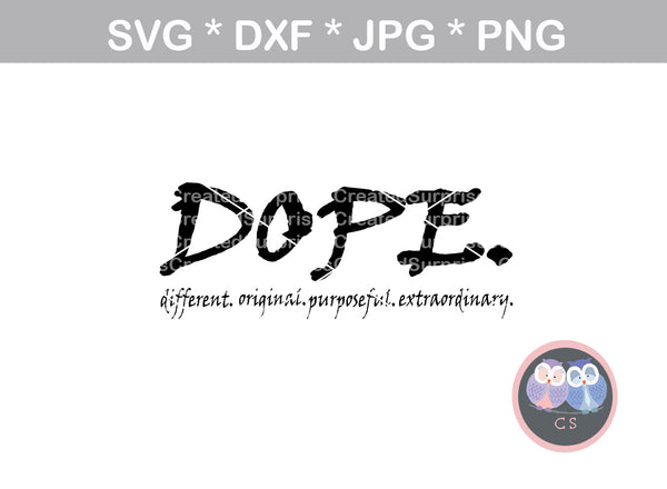 DOPE, definition, different, original, purposeful, extraordinary, saying, digital download, SVG, DXF, cut file, personal, commercial, use with Silhouette Cameo, Cricut and Die Cutting Machines