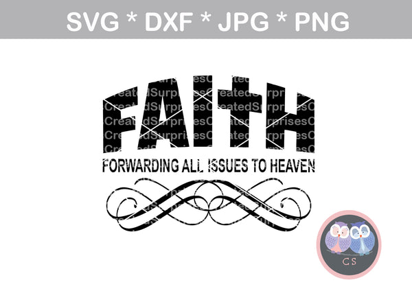 Faith, definition, Forwarding all issues to heaven, saying, digital download, SVG, DXF, cut file, personal, commercial, use with Silhouette Cameo, Cricut and Die Cutting Machines