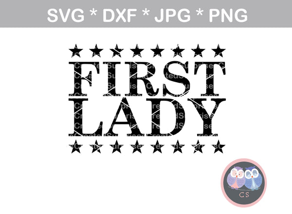 First Lady, stars, digital download, SVG, DXF, cut file, personal, commercial, use with Silhouette Cameo, Cricut and Die Cutting Machines