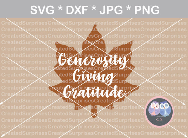 Generosity, Giving, Gratitude, Saying, Thankful, leaf, digital download, SVG, DXF, cut file, personal, commercial, use with Silhouette Cameo, Cricut and Die Cutting Machines