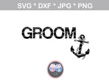 Groom, Grooms Crew, anchor, fun shirt labels, bachelor, wedding, digital download, SVG, DXF, cut file, personal, commercial, use with Silhouette Cameo, Cricut and Die Cutting Machines